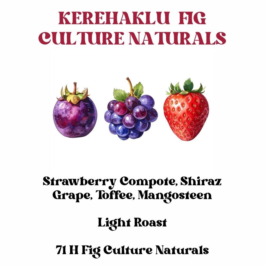 Kerehaklu Fig Culture Naturals (SCA 87+)